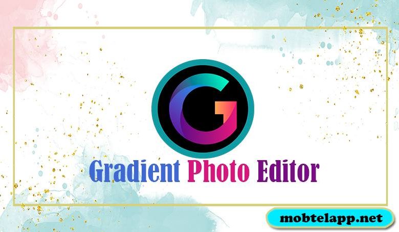 تحميل برنامج Gradient Photo Editor للاندرويد لتحرير الصور باحترافية