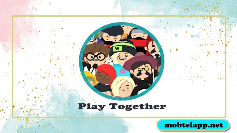 تحميل لعبة Play Together للاندرويد اخر اصدار مجانا